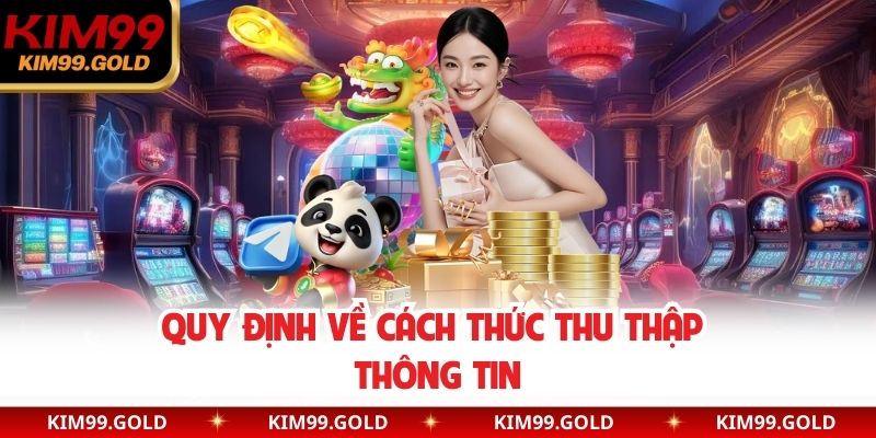 Quy định về cách thức thu thập thông tin